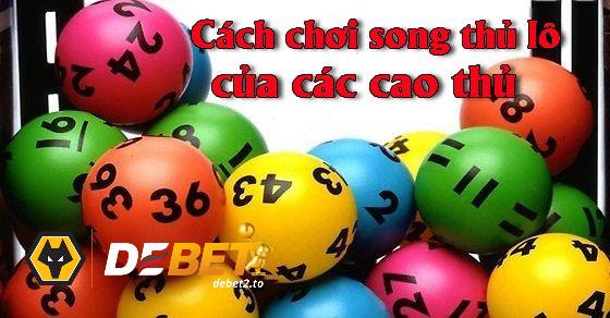Song thu lo debet 3 Gia tăng thu nhập nhờ áp dụng cách đánh song thủ lô 3 ngày miền Bắc