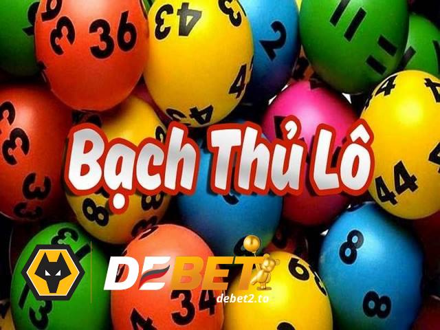 bach thu lo debet 4 Debet – Thế giới game đẳng cấp hàng đầu Việt Nam