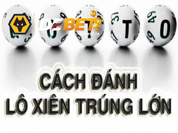 lo xien 2 debet 2 Lô xiên 2 ăn bao nhiêu?