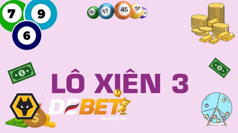 lo xien 3 debet 1 Lô xiên 3 hoạt động theo cơ chế nào?