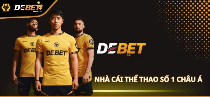 trang chu debet 10 Debet nghiêm cấm mọi hình thức tham gia cá cược đối với người chưa đủ 18 tuổi